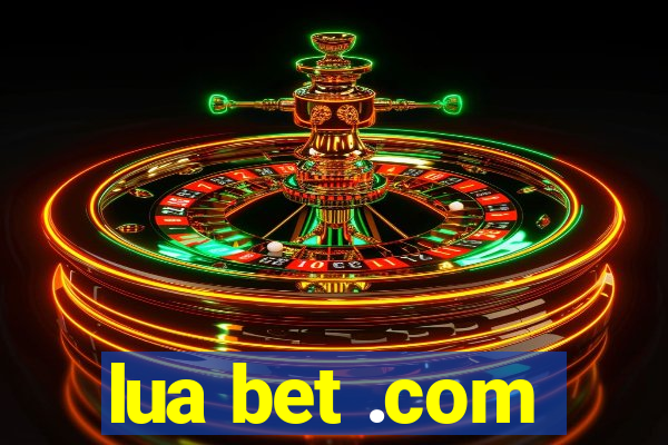 lua bet .com